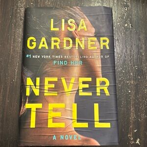 Never Tell by Lisa Gardner